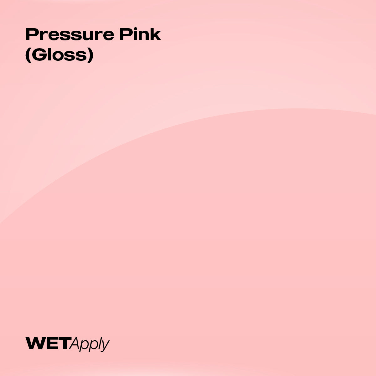 Pressure Pink (Gloss)