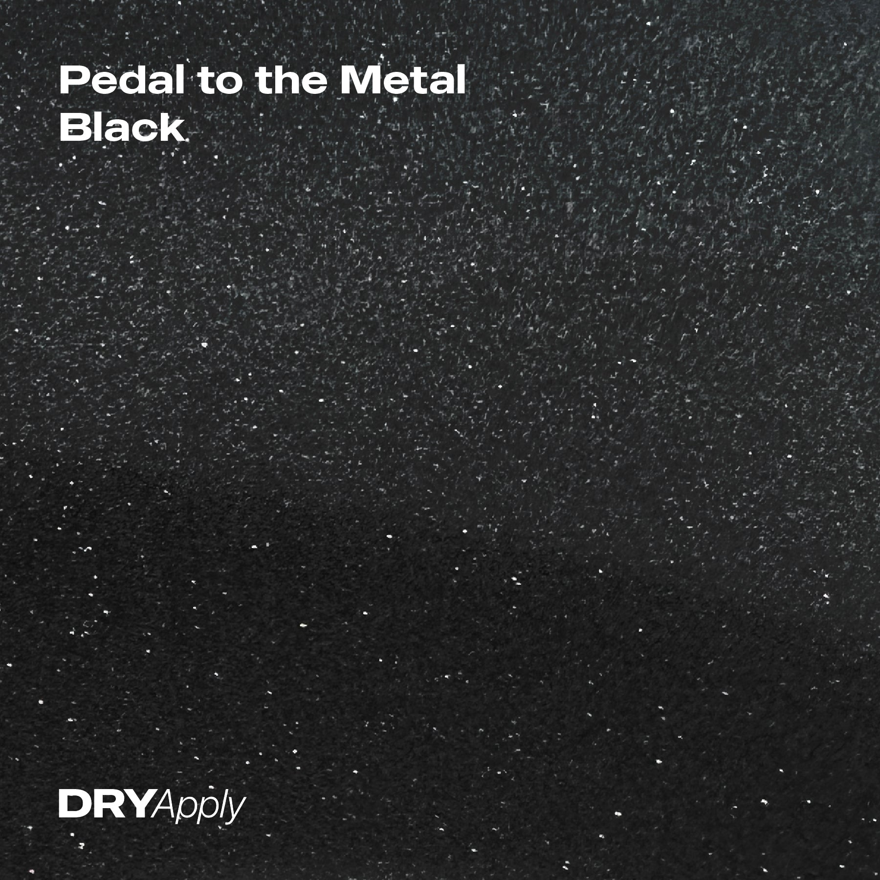 Pedal to the Metal Black