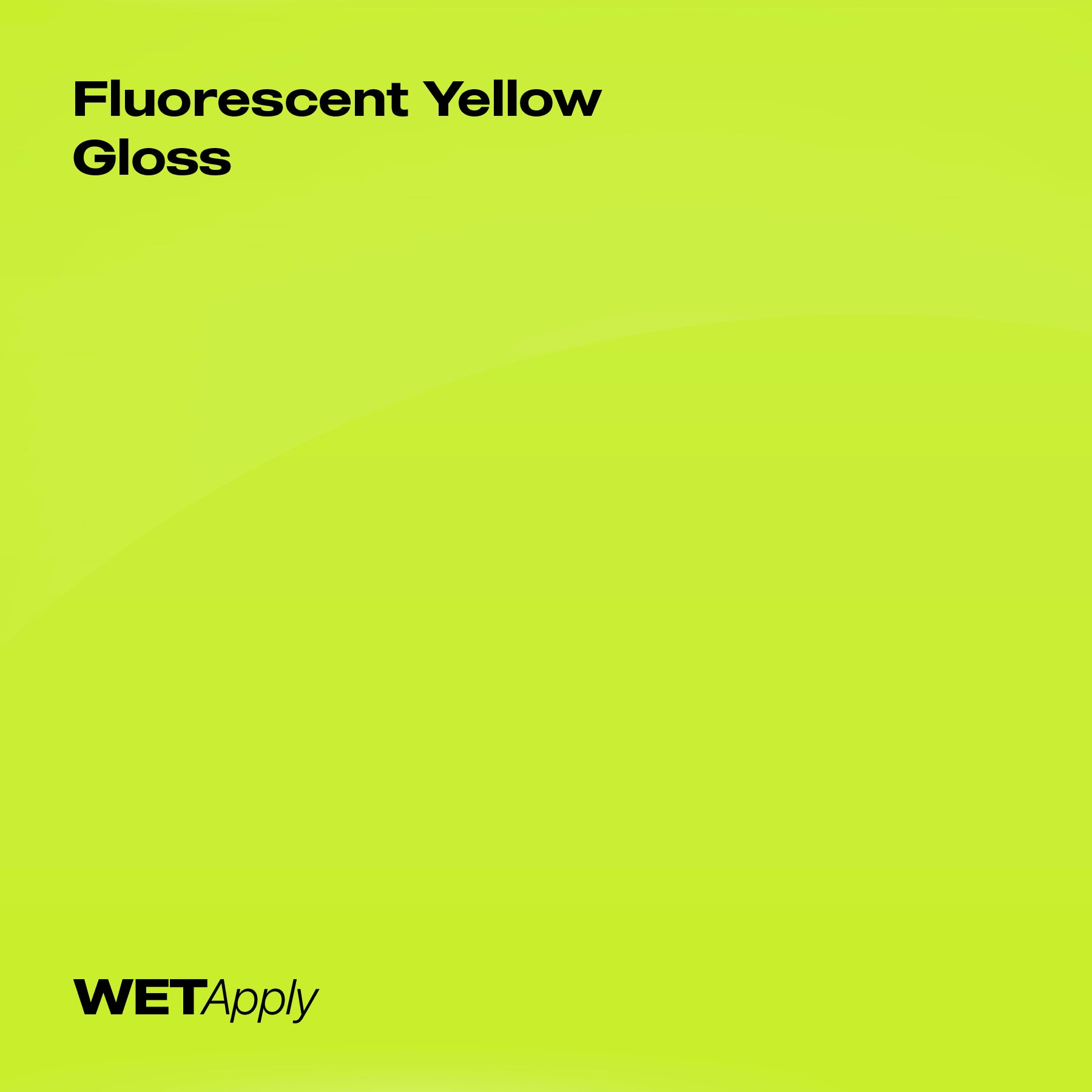 Fluorescent Yellow Gloss