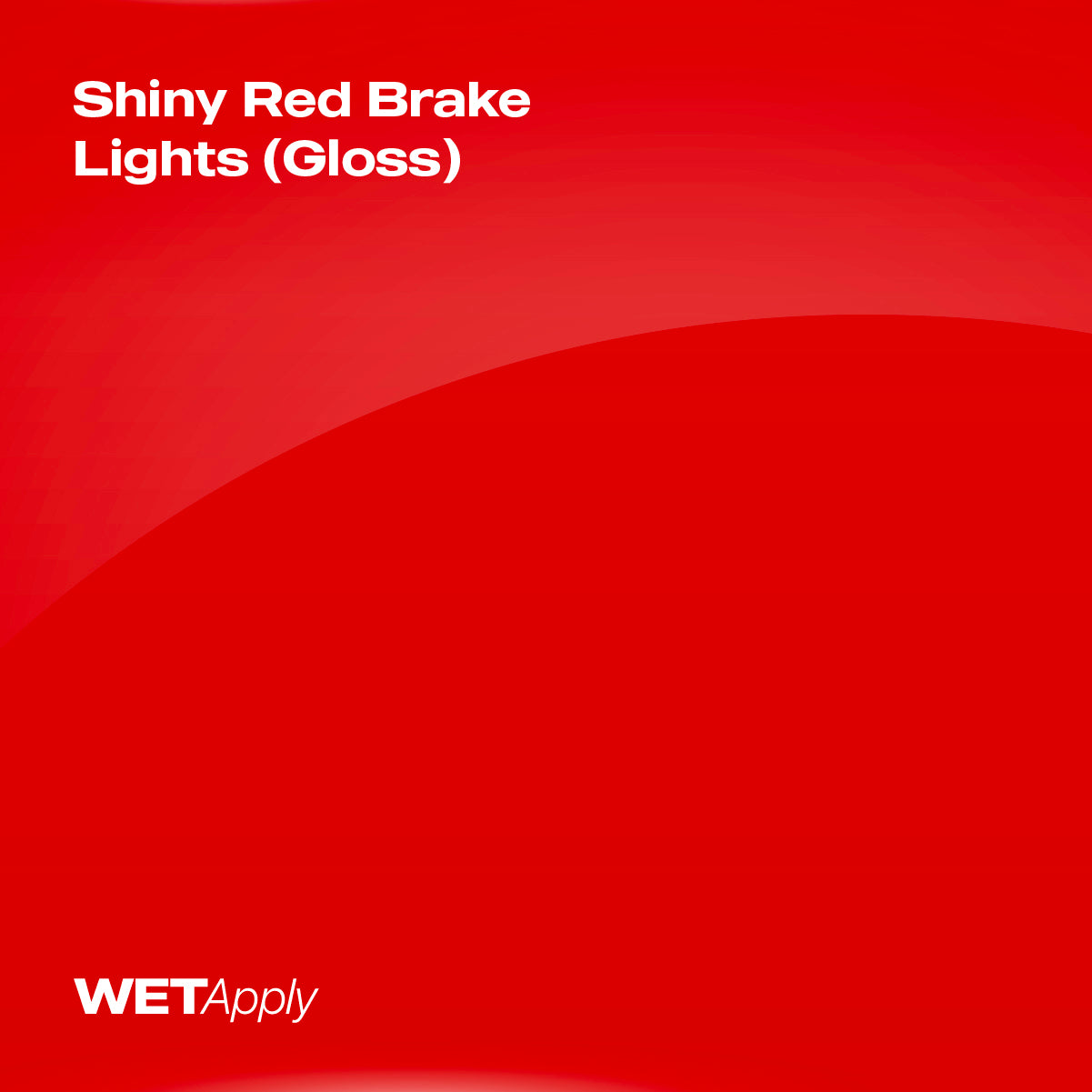 Shiny Red Brake Lights (Gloss)